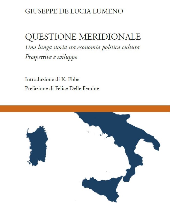 Questione meridionale, una lunga storia tra economia, politica, cultura. Prospettive e sviluppo